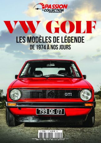 Passion & Collection Magazine 1 : VW Golf, les modèles de légende