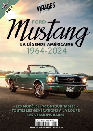Virages 4 : Ford Mustang, la légende américaine 1964-2024