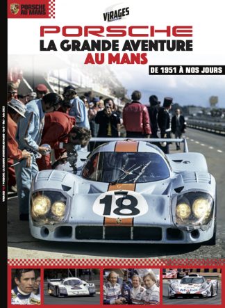 Virages 5 : Porsche, la grande aventure au Mans