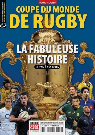 Univers Sport Attitude 1 : coupe du monde de rugby, la fabuleuse histoire