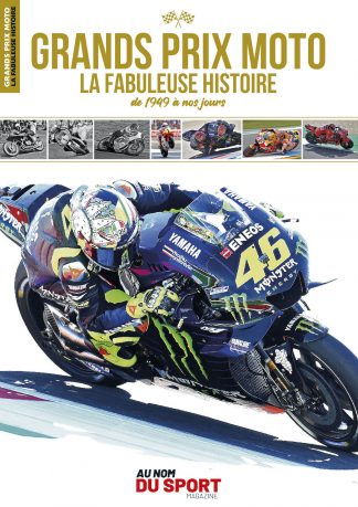 Au Nom Du Sport 3 : grands prix moto, la fabuleuse histoire