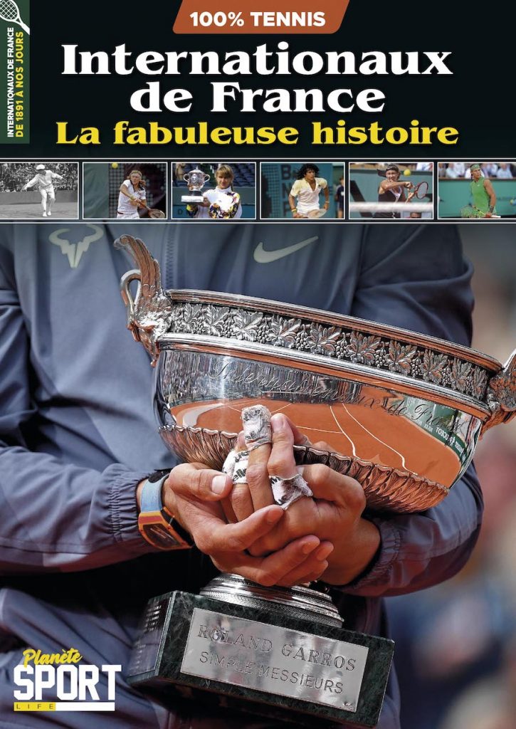 Planète Sport Life N°2 - Tennis - Internationaux de France, la grande histoire