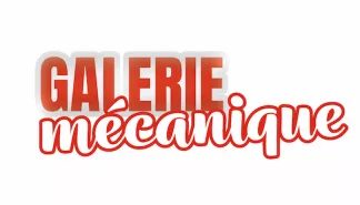 Galerie Mécanique