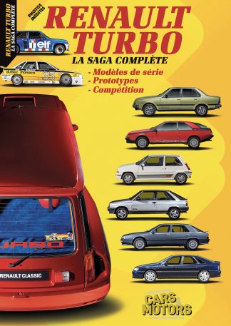 Cars & Motors N°2 - Renault Turbo, la saga complète